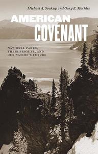 American Covenant di Michael A Soukup, Gary E Machlis edito da Yale University Press