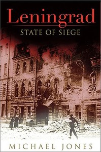 Leningrad: State of Siege di Michael Jones edito da Basic Books (AZ)