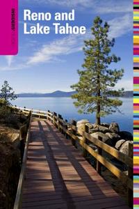 Insiders' Guide Reno & Lake Tahoe di Jeanne Walpole edito da Globe Pequot