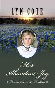 Her Abundant Joy di Lyn Cote edito da Thorndike Press