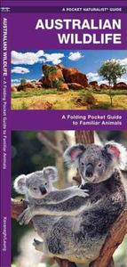 Australian Wildlife: A Folding Pocket Guide to Familiar Species di James Kavanagh, Waterford Press edito da Waterford Press