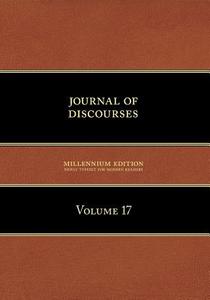 Journal of Discourses, Volume 17 di Brigham Young edito da TEMPLE HILL BOOKS