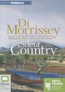 The Silent Country di Di Morrissey edito da Bolinda Publishing
