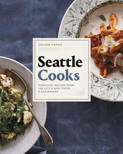 Seattle Cooks di Julien Perry edito da Figure 1 Publishing