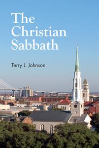The Christian Sabbath di Terry L. Johnson edito da BANNER OF TRUTH TRUST