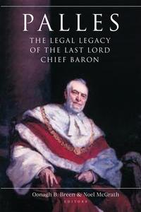 Palles: The Legal Legacy of the Last Lord Chief Baron edito da FOUR COURTS PR