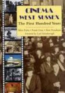 Cinema West Sussex di Allen Eyles edito da The History Press