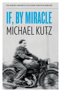 If, by Miracle di Michael Kutz edito da Azrieli Foundation