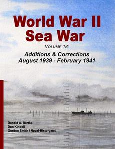 World War II Sea War, Volume 18 di Donald A. Bertke, Don Kindell, Gordon Smith edito da Bertke Publications