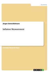Inflation Measurement di Jürgen Schwießelmann edito da GRIN Publishing