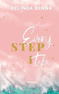 Every Step I Take di Belinda Benna edito da Books on Demand