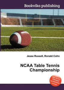Ncaa Table Tennis Championship edito da Book On Demand Ltd.