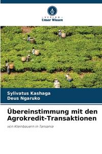 Übereinstimmung mit den Agrokredit-Transaktionen di Sylivatus Kashaga edito da Verlag Unser Wissen