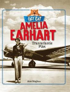Fact Cat: History: Amelia Earhart di Jane Bingham edito da Hachette Children's Group