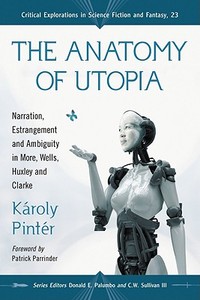 Pinter, K:  The  Anatomy of Utopia di Karoly Pinter edito da McFarland