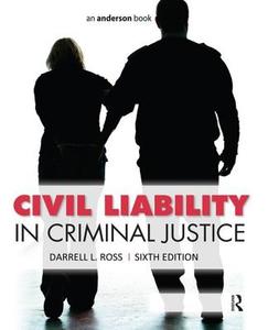 Civil Liability In Criminal Justice di Darrell L. Ross edito da Taylor & Francis Ltd