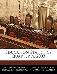 Education Statistics Quarterly, 2003 edito da Bibliogov