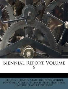 Biennial Report, Volume 6 edito da Nabu Press