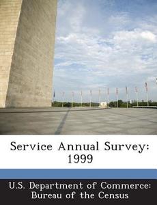 Service Annual Survey edito da Bibliogov