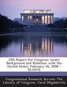 Crs Report For Congress di Carol Migdalovitz edito da Bibliogov