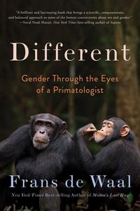 Different: Gender Through the Eyes of a Primatologist di Frans de Waal edito da W W NORTON & CO