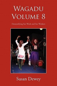 Wagadu Volume 8 di Susan Dewey edito da Xlibris