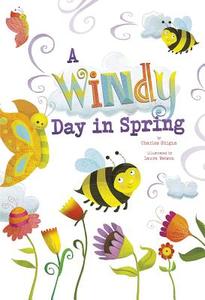 A Windy Day in Spring di Charles Ghigna edito da PICTURE WINDOW BOOKS