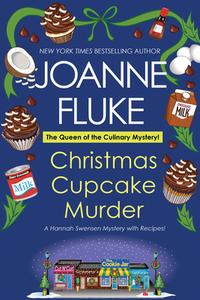 Christmas Cupcake Murder: A Festive & Delicious Christmas Cozy Mystery di Joanne Fluke edito da KENSINGTON COZIES