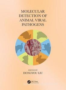 Molecular Detection of Animal Viral Pathogens di Dongyou Liu edito da CRC Press