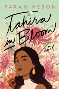 Tahira in Bloom di Farah Heron edito da SKYSCAPE