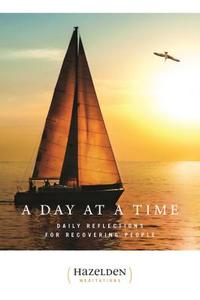 A Day at a Time: Daily Reflections for Recovering People di Anonymous edito da HAZELDEN PUB