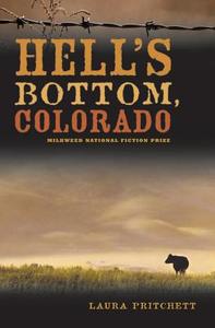 Hell's Bottom, Colorado di Laura Pritchett edito da MILKWEED ED