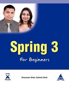 Spring 3 For Beginners di Sharanam Shah edito da Arizona Business Alliance