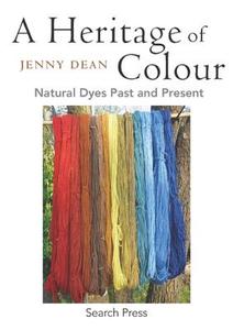 A Heritage of Colour di Jenny Dean edito da Search Press Ltd