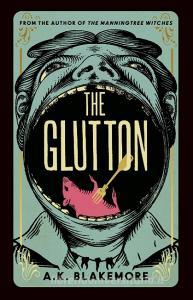 The Glutton di A. K. Blakemore edito da Granta Publications