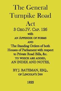 The General Turnpike Road Act edito da The Grimsay Press