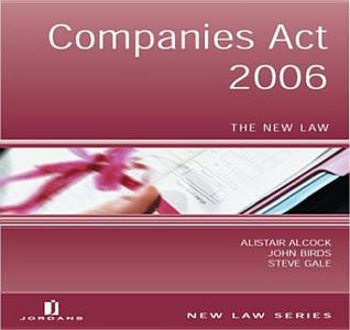 Companies ACT 2006: The New Law di Alistair Alcock, John Birds, Steve Gale edito da Jordan Publishing (GB)