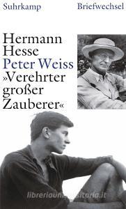»Verehrter großer Zauberer« di Hermann Hesse, Peter Weiss edito da Suhrkamp Verlag AG