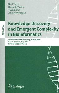 Knowledge Discovery And Emergent Complexity In Bioinformatics edito da Springer-verlag Berlin And Heidelberg Gmbh & Co. Kg