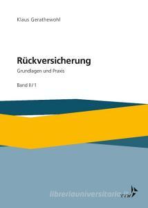 Rückversicherung - Grundlagen und Praxis di Klaus Gerathewohl edito da VVW-Verlag Versicherungs.