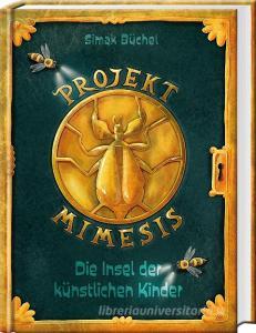Projekt Mimesis - Die Insel der künstlichen Kinder di Simak Büchel, Böckmann Corinna edito da Südpol Verlag GmbH