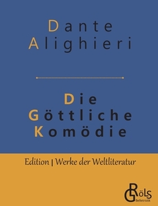 Die Göttliche Komödie di Dante Alighieri edito da Gröls Verlag