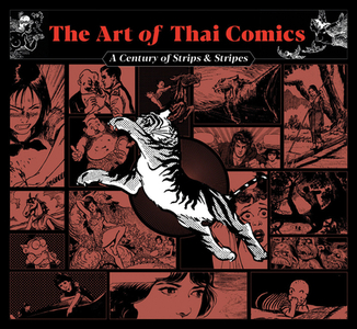 The Art of Thai Comics: A Century of Strips and Stripes di Nicolas Verstappen edito da RIVER BOOKS