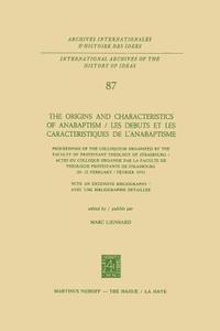 The Origins and Characteristics of Anabaptism / Les Debuts et les Caracteristiques de l'Anabaptisme edito da Springer Netherlands