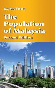 The Population of Malaysia (Second Edition) di Swee-Hock Saw edito da ISEAS-Yusof Ishak Institute