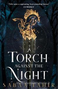 A Torch Against the Night di Sabaa Tahir edito da HarperCollins Publishers