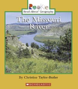 The Missouri River di Christine Taylor-Butler edito da Children's Press(CT)