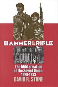 Hammer and Rifle di David R. Stone edito da University Press of Kansas