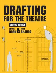 Drafting for the Theatre di Dennis Dorn edito da Southern Illinois University Press