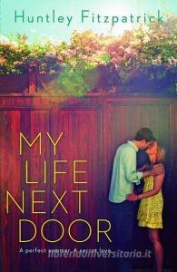 My Life Next Door di Huntley Fitzpatrick edito da Egmont UK Limited